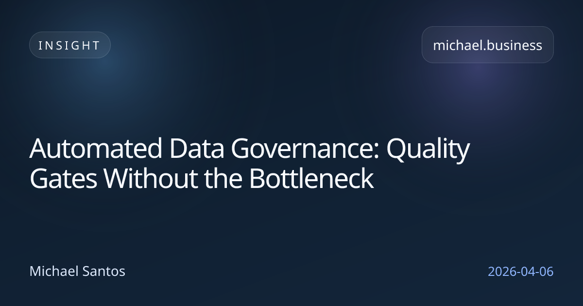 Automated Data Governance: Quality Gates Without the Bottleneck ...